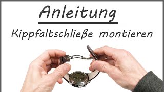 Uhrenarmband Kippfaltschließe montieren und einstellen  Anleitung  Tutorial [upl. by Mabelle166]