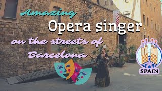 AMAZING OPERA SINGER ON THE STREETS OF BARCELONA  Spain street performers  Catalonia España [upl. by Plafker]