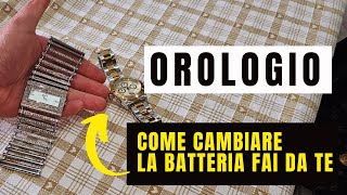 Come Cambiare La Batteria DellOROLOGIO fai da te [upl. by Anaujd843]