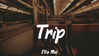 Trip  Ella Mai Lyrics Jacquees [upl. by Devlen]