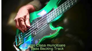 Cargo Clasa muncitoare  Cm  Bass Backing Track With Vocals [upl. by Ladew]