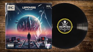 LEFTOVERS BY DENNIS LLOYD BNC RECORDS NEW MUSIC RELEASE [upl. by Adriana]