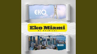 Eko Miami [upl. by Airbmak]