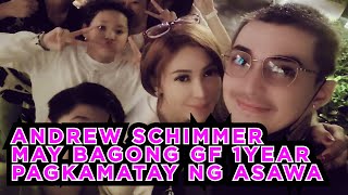 ANDREW SCHIMMER MAY BAGONG GF 1 YEAR NG PAGKAMATAY NG KANYANG ASAWA [upl. by Ynnos]