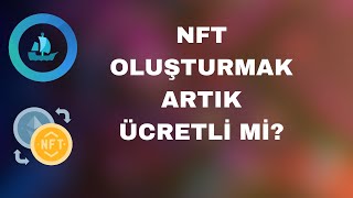 Opensea Yeni Güncelleme NFT Oluşturmak Artık Ücretli Mi [upl. by Acinoreb]