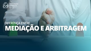 Qual a diferença entre Mediação e Arbitragem [upl. by Nosrac92]