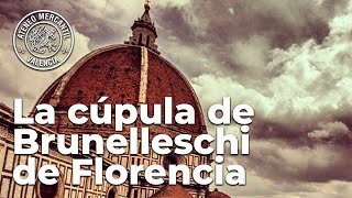 La cúpula de Brunelleschi de Florencia Su construcción  Adolfo Alonso Durá [upl. by Mika]