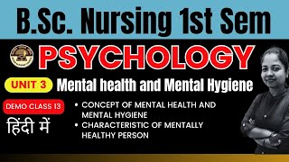 Class 13  UNIT 3  PSYCHOLOGY  Concept of Mental Health and Mental Hygiene  BSc Nursing 1st Sem [upl. by Ewer]