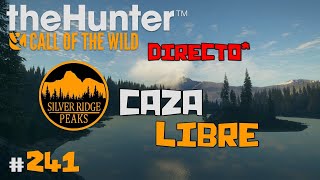 🦌theHunter Call of the Wild 241  💎CAZA LIBRE POR SILVER RIDGE PEAKS💎  Español [upl. by Civ]