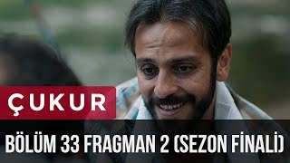 Çukur 33 Bölüm 2Fragman Sezon Finali [upl. by Petty772]