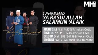 Suhaimi Saad  Ya Rasulallah Salamun ‘Alaik Official Music Audio [upl. by Magill]