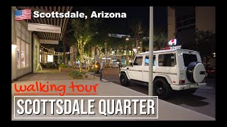 🇺🇸 Its Beautiful At Night  SCOTTSDALE QUARTER  Scottsdale Arizona USA 4K [upl. by Donahoe]