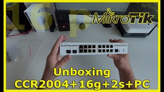 Mikrotik ccr200416G2SPC unboxing [upl. by Arym]