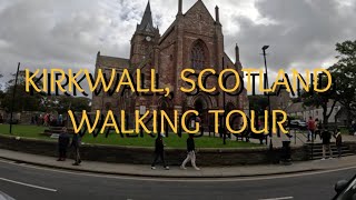 WALKING TOUR  KIRKWALL SCOTLAND [upl. by Ulund]