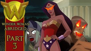 Wonder Woman Abridged Part 3 [upl. by Nauj]