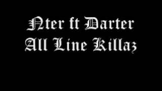 All Line Killaz  NTER ft Darter [upl. by Anuahsal932]