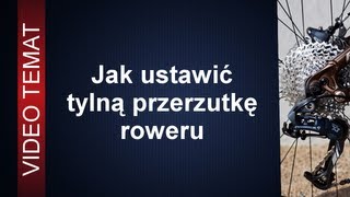 Jak ustawić tylną przerzutkę w rowerze [upl. by Trimble]