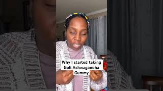 Why I started taking Goli Ashwagandha Gummy [upl. by Yale]