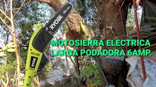 MOTOSIERRA ELECTRICA LARGA PODADORA 6AMP [upl. by Ruelu]