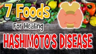 7 Foods You Should be Eating if You have Hashimoto’s Disease  Diet [upl. by Asreht]