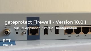 gateprotect Firewall  v1001  Part2 Konfiguration  Tutorial [upl. by Olnee]