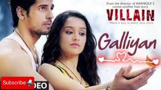 Galliyan Song  Ek VillainUltra HD 4K  Ankit Tiwari  Sidharth Malhotra  Shraddha Kapoor [upl. by Aneehsat]