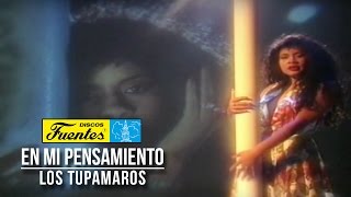 En Mi Pensamiento  Los Tupamaros  Video Oficial   Discos Fuentes [upl. by Mayda]