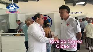 Entrevista a Rivaldo Correa jugador de Cibao FC [upl. by Leirbma]