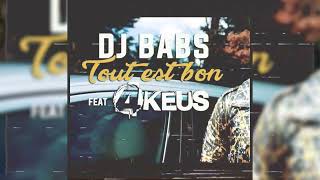 DJ Babs ft 4KEUS  Tout est bon slowed  reverb [upl. by Odrareg990]