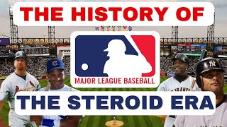 The History of Baseballs Steroid Era [upl. by Candice]