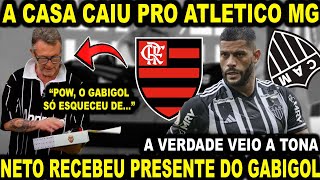 A CASA CAIU PARA O ATLETICO MG A VERDADE VEIO A TONA NETO RECEBEU PRESENTE DO GABIGOL [upl. by Ahcrop982]