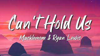 Macklemore Ryan Lewis Ft Ray DaltonCant Hold Us Lyrics [upl. by Oberstone689]