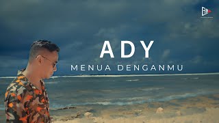 ADY  Menua Denganmu Official Music Video [upl. by Ydnam]