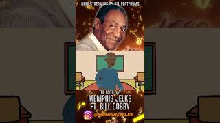 “🎙️🔥 New Drop The 89th Day  Memphis Jelks ft Bill Cosby [upl. by Sallyanne799]