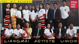 INIU MACHUNBO  Liangmai Artiste Union  Official Lyrics Video [upl. by Yatnoj620]