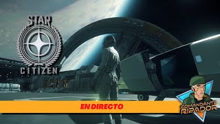 🔴 Una historia trágica con FINAL FELIZ  Star Citizen DIRECTO [upl. by Aluino669]