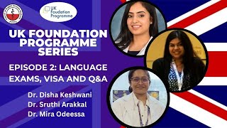 UK Foundation Programme Series Language Exams Visa and QampA Episode 2 [upl. by Anad214]