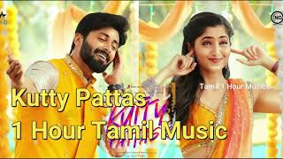 Kutty Pattas 1 Hour Continous  Tamil 1 Hour Music  Ashwin  Reba John  Sandy [upl. by Tosch707]