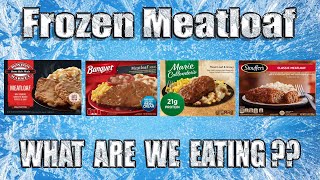 Frozen Meat Loaf Dinners  Which Meatloaf is the BEST  WHAT ARE WE EATING [upl. by Eikciv503]