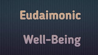 Eudaimonic wellbeing  Well Being  Psychology  Updated Syllabus 2020 UGC NTA NET [upl. by Ahsi151]