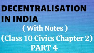 Class 10  Civics  Chapter 2 Federalism  Part 4  Decentralisation in India  with notes [upl. by Ugo]