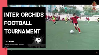 InterORCHIDS Football Tournament  ORCHIDS The International School [upl. by Langsdon641]