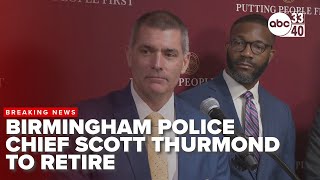 Birmingham Chief Scott Thurmond Announces Retirement Leaders and Community react [upl. by Acsisnarf]