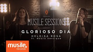 Heloisa Rosa  Glorioso Dia  feat Mauro Henrique Live Session [upl. by Croft]