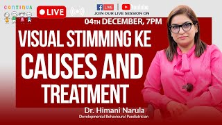 Visual stimming ke causes and Treatment I Dr Himani Narula [upl. by Lally]