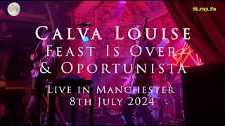 Calva Louise  Feast Is Over amp Oportunista LIVE The Deaf Institute Manchester 8th July 2024 [upl. by Ihcelek]