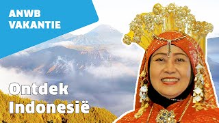 Indonesië rondreis Sumatra Java Sulawesi Bali en Lombok  ANWB Vakantie [upl. by Aihtebat]