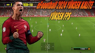 eFootball 2024 Fps Arttırma Optimize Hale Getirme [upl. by Nirred574]