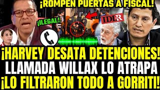 ESCÁNDALO HARVEY ROMPE E INVADE CASAS X FISCAL PERO LLAMADA BOMB4 DE PHILIP TUMB4 SUS ALLANAMIENTOS [upl. by Hepsibah]