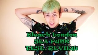 Bleach London SEA PUNK TestReview [upl. by Aleac]